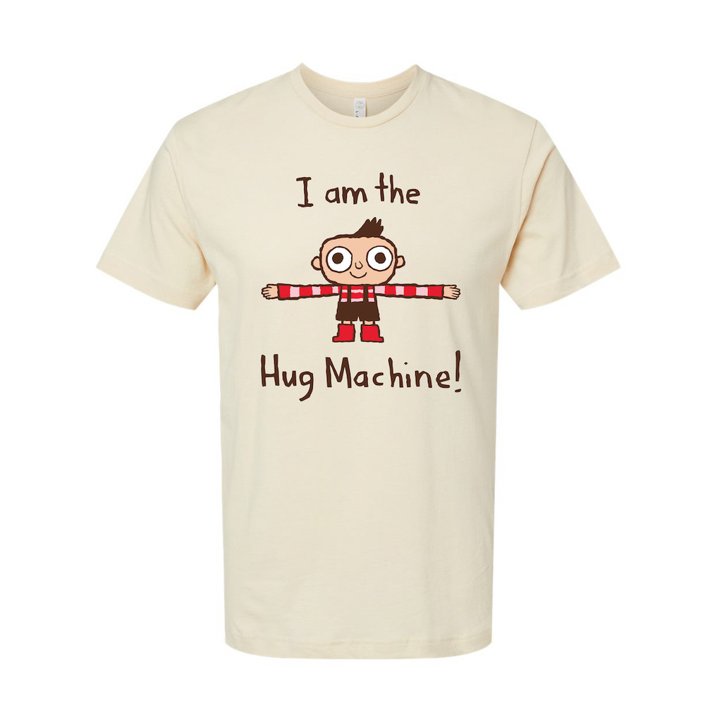 I Am Hug The Machine Adult Tee Shirt