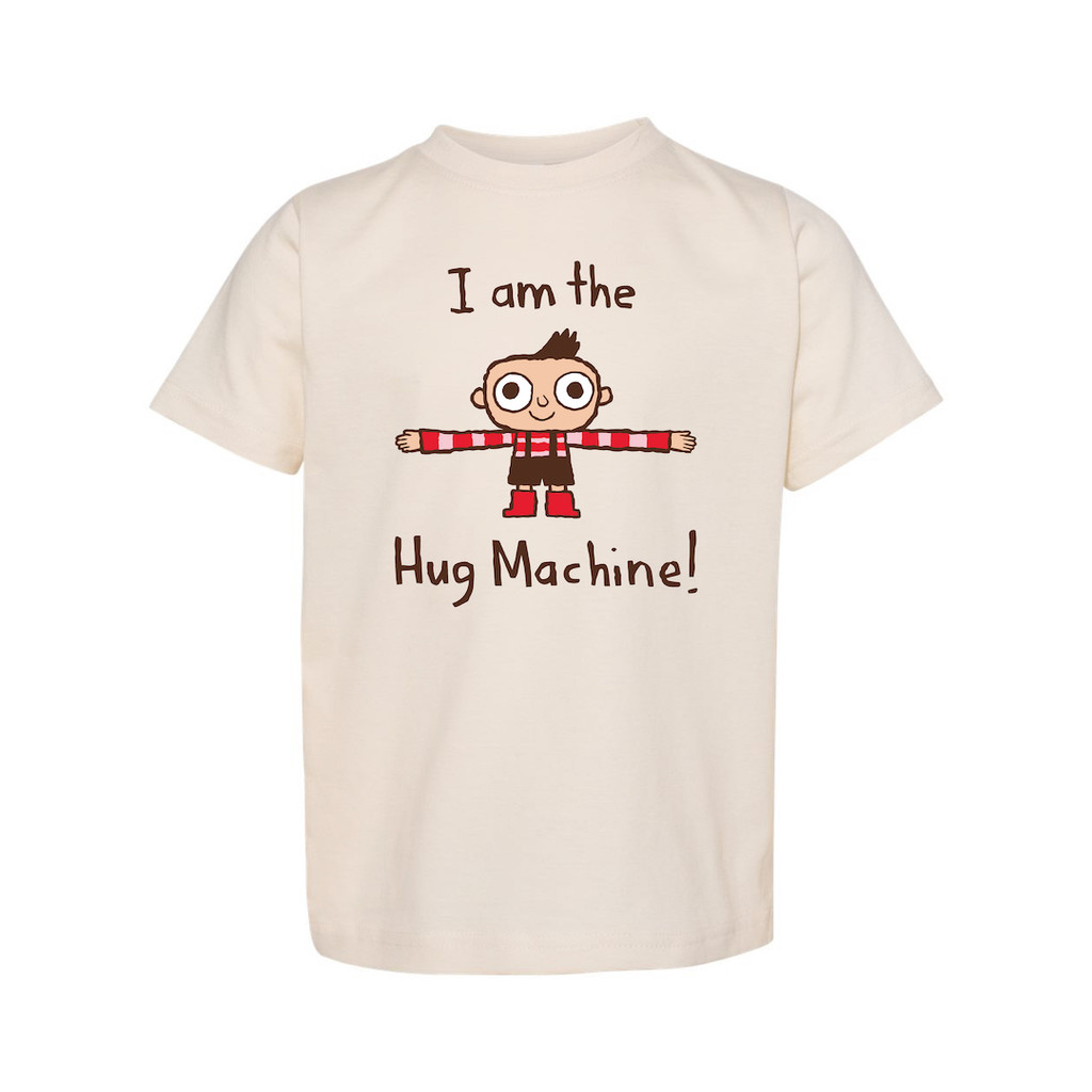 I Am The Hug Machine Toddler Tee